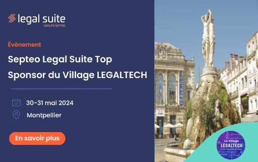 Septeo Legal Suite au Village LegalTech Sud de France 2024