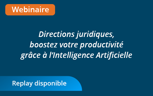 Webinaire : Directions juridiques, boostez votre productivité grâce à l'Intelligence Artificielle